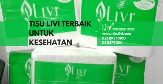 Tisu Livi Terbaik Untuk Kesehatan