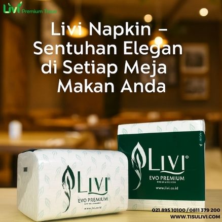 Livi Napkin – Sentuhan Elegan di Setiap Hidangan