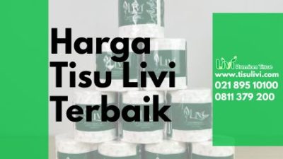 Harga Tisu Livi Terbaik