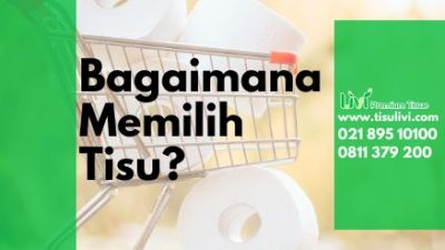 Bagaimana Memilih Tisu