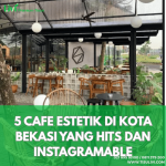 Cafe Estetik di Kota Bekasi yang Hits dan Instagramable