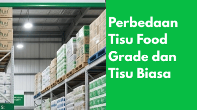 Perbedaan Tisu Food Grade dan Tisu Biasa _ Tisu Food Grade