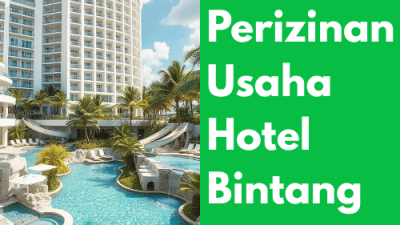 Syarat Perizinan Usaha Hotel Bintang