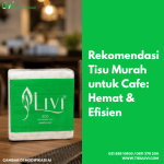 Rekomendasi Tisu Murah untuk Cafe